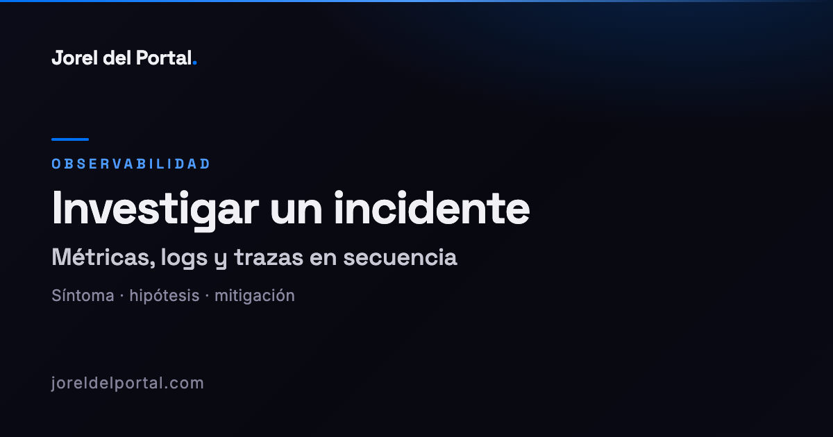 Cómo investigar un incidente